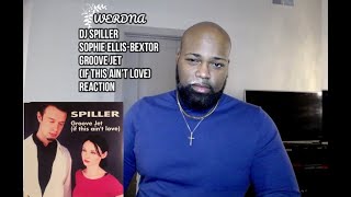 DJ Spiller feat Sophie EllisBextor  Groovejet If This Aint Love Reaction [upl. by Gadmon]