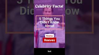 5 Things You Thought You Knew About Keanu Reeves 😱🎬 Hollywood’s Hidden Facts [upl. by Diannne]