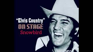 Elvis  Snowbird live [upl. by Elrebma]