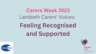 Carers Week 2023 Lambeth Carers Voices [upl. by Ginelle]