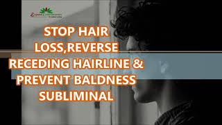 Stop Hair LossReverse Receding Hairline amp Prevent Baldness Subliminal [upl. by Rye353]