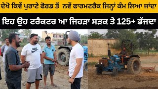 ਇਹ ਉਹ ਟਰੈਕਟਰ ਆ ਜਿਹੜਾ ਸੜਕ ਤੇ 125 ਭੱਜਦਾ  Ford 3600  Modified Tractor  125 Tractor  Iam Hero [upl. by Jelks146]