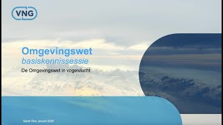 Basiskennissessie Omgevingswet in Vogelvlucht  9 januari 2024 [upl. by Leopoldeen]