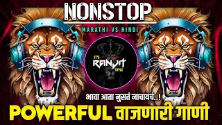 NONSTOP MARATHI X HINDI SONG  UNRELEASED TRACK  ITS RANJIT STYLE  UNRELEASED DJ REMIX SONG 2025 [upl. by Osmund]