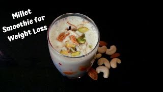 Millet Smoothie For Weight Loss  High Energy Breakfast Smoothie 🍹 Foxtail Millet Recipes [upl. by Jezabella]