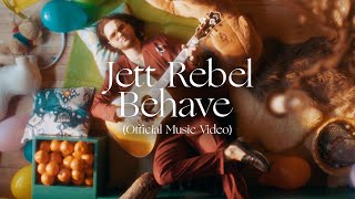 Jett Rebel  Behave Official Video [upl. by Sung589]