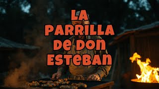 la parrilla de Don Esteban [upl. by Eerized]