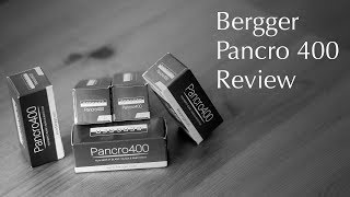 Bergger Pancro 400  The Ultimate Film Review [upl. by Soisinoid46]