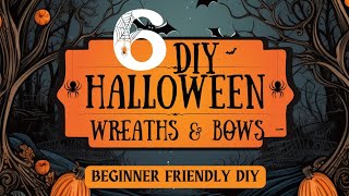 6 DIY HALLOWEEN WREATH TUTORIALS  Step By Step Beginner Wreath Making  BONUS Bow Tutorial [upl. by Gibb]