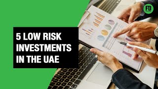 5 low risk investments in the UAE [upl. by Neryt]