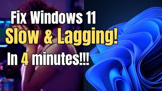 How To Fix Windows 11 Lagging and Slow Problem in 4 minutes [upl. by Lynnette559]