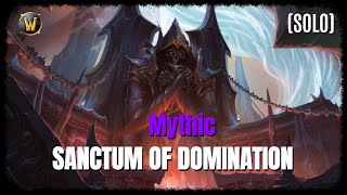 Sanctum of Domination Raid Solo  Mythic  no commentary [upl. by Chassin]