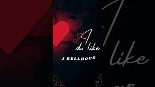 J BELLHOUSE I DO LIKE OFFICIAL AUDIO [upl. by Capwell]