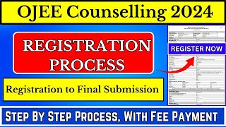 OJEE Counselling Registration Process 2024  Step by Step Process  Registration to Final Submit [upl. by Gaudette]