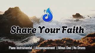 SHARE YOUR FAITH  Piano Instrumental  Accompaniment  Minus one  No drums [upl. by Aikahs133]