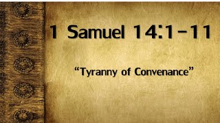 quotTriumphs and Tragedies  Tyranny of Convenience”  1 Samuel 14111 [upl. by Garrik]