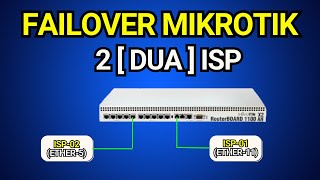 Failover Mikrotik 2 ISP  1 ISP Utama amp 1 ISP Cadangan  System Scripts amp Scheduler [upl. by Nauqahs]