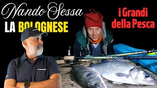 la Bolognese con NANDO SESSA  I Grandi della Pesca [upl. by Gildas584]