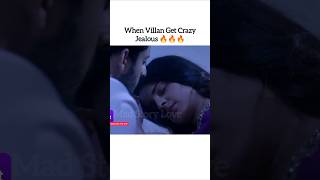 When Villan Get Crazy Jealous 🔥🔥🔥 Possessive Hero Indian Serial New Song Remake short [upl. by Rebmetpes]