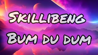 SkillibengBum du dum [upl. by Lewes370]