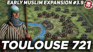 Arab Invasion of France  Battle of Toulouse 721  Medieval DOCUMENTARY [upl. by Assirialc]