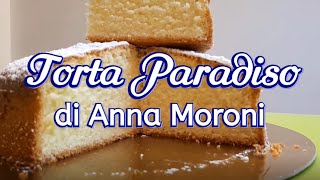 Torta Paradiso di Anna Moroni  Ricetta semplice e veloce [upl. by Kemble968]