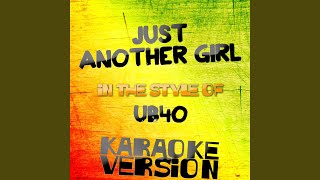 Just Another Girl In the Style of Ub40 Karaoke Version [upl. by Anai]