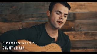 Sammy Arriaga  Let Me Think Of You Live Acoustic [upl. by Assadah]