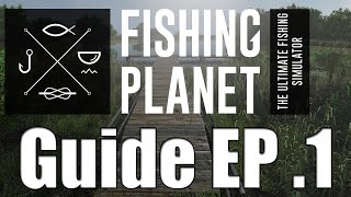 Fishing Planet  Beginners Guide  EP 1 Lonestar Lake [upl. by Kirtap]