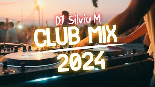 Music Mix 2024  Party Club Dance 2024  Best Remixes Of Popular Songs 2024 MEGAMIX DJ Silviu M [upl. by Pierro963]