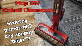 Akumulatorowy Mop 18V Einhell CLEANEXXO  TEST [upl. by Mickie]