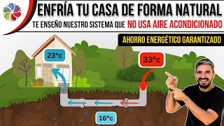 🔥❄️ Así ENFRIAMOS nuestra CASA sin usar AIRE ACONDICIONADO y ⚡ AHORRANDO ENERGÍA [upl. by Elodie]