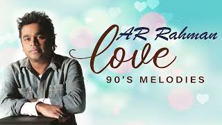 Love ❤️ hits by A R Rahman  The Best Songs ever  AR Rahmans Love Melodies from the 90s 🎧🎬✮💿☆🎼🎶 [upl. by Watkins]