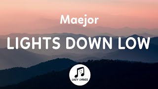 Maejor  Lights Down Low Lyrics  she ride me like a Harley tiktok remix [upl. by Flemming]