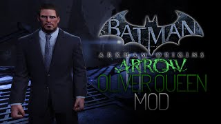 Batman Arkham Origins Mods  Arrows Oliver Queen [upl. by Roz331]