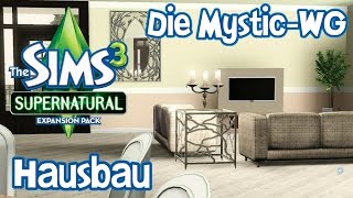 Die Sims 3 Supernatural  Die MysticWG ◊ Hausbau quotDie Zufluchtquot DeutschGermanHD [upl. by Sekyere]