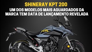 KPT 200 da Shineray tem Data de Lançamento Revelada [upl. by Festa441]