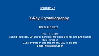 Lecture 08 Basics of XRays [upl. by Judd655]