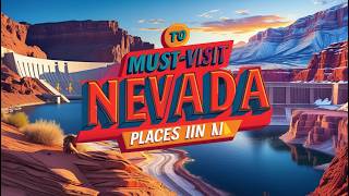 Exploring Nevada The Top 10 MustVisit Destinations in the Silver State [upl. by Novit]