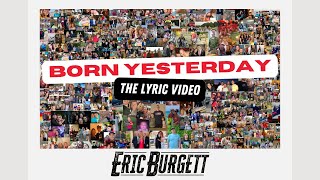 Eric Burgett  quotBorn Yesterdayquot Official Lyric Video [upl. by Akinnej410]