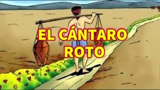 El cántaro roto  Historia de reflexión [upl. by Aneeroc780]