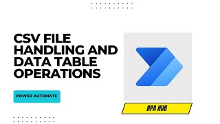 CSV File Handling and Data Table Operations in Power Automate  Power Automate [upl. by Harriet818]