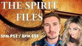 The Spirit Files with Live Channeling by Kristen Leigh amp Shea Leone [upl. by Tanberg]