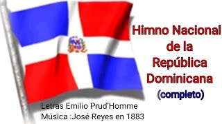 HIMNO NACIONAL DE LA REPÚBLICA DOMINICANA LETRAS COMPLETA [upl. by Irme]