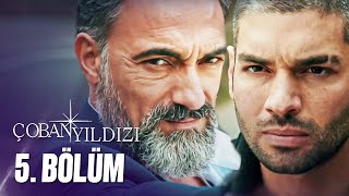 Çoban Yıldızı  5Bölüm Tek Parça Full HD [upl. by Airahcaz329]