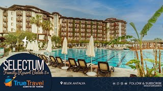 Selectum Family Resort  Belek Antalya  True Travel [upl. by Mays650]