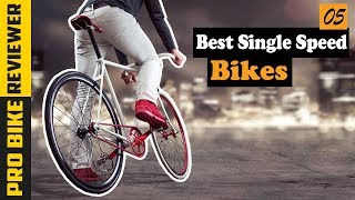 Best Single Speed Bikes 2024  Top 5 Single Speed Bikes Buying Guide [upl. by Iz532]