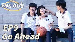 ENG DUB Go Ahead EP9  Starring Tan Songyun Song Weilong Zhang Xincheng Romantic Comedy Drama [upl. by Arfihs]