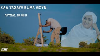 FAYSAL MUNIIRKAATAGAYE KUMA GOYN OFFICIALVIDEO2023 [upl. by Ahsiener701]