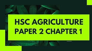 HSC AGRICULTURE PAPER 2 CHAPTER 1 II HSC Krishi 2nd Paper 1st Chapter II [upl. by Ahsimrac583]